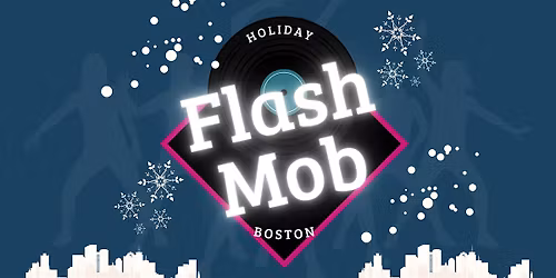 Holiday Flash Mob (Boston 2025)
