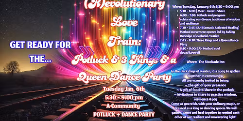 Revolutionary Love Train: Potluck & Three Kings & a Queen Dance Party!