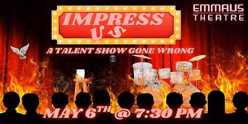 Impress Us (A Talent Show Gone Wrong)
