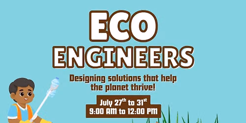 Eco Engineers Summer Camp at LCM!