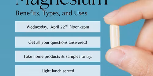 April Lunch & Learn- Magnesium