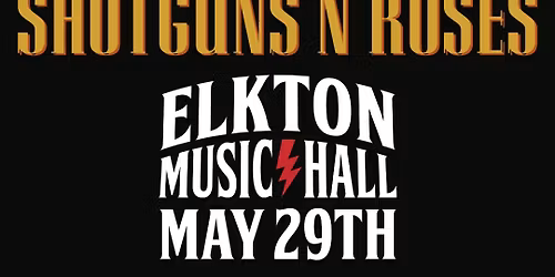 Shotguns N Roses LIVE! At Elkton Music Hall May 29th 