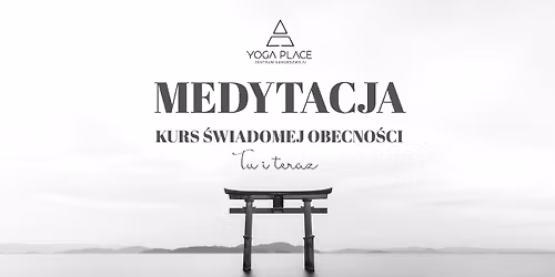 MEDYTACJA - KURS \u015aWIADOMEJ OBECNO\u015aCI - EDYCJA II