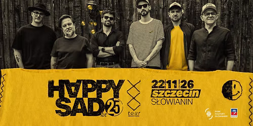 Happysad 25 lat TOUR | 22.11.2026 r. | Szczecin | S\u0142owianin