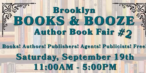 Brooklyn Books & Booze Author Book Fair 2: The Bookening!