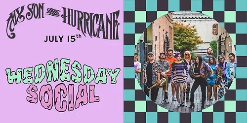 Wednesday Social - My Son the Hurricane
