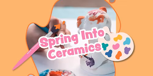 Spring into Ceramics