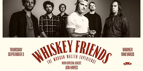 Whiskey Friends - The Morgan Wallen Experience at Warner Vineyards