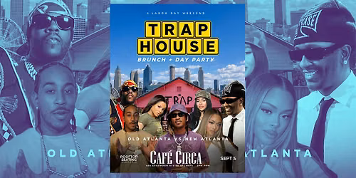 TRAP HOUSE BRUNCH + DAY PARTY OLD VS NEW ATLANTA | LABOR DAY WKND