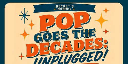 Pop Goes the Decades starring: Steve Marche-Torme & the Murphy Bros.