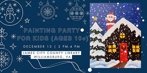 Santa’s Sneaky Visit - Kids (Ages 10+) Painting Party