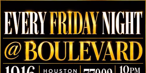 FRIDAY NIGHT LIVE @THE BOULEVARD 1916 BALDWIN ST EVERYBODY FREE WITH RSVP