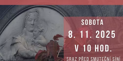 V\u00fdznamn\u00ed zesnul\u00ed - komentovan\u00e1 proch\u00e1zka po h\u0159bitov\u011b s Muzeem m\u011bsta Mnichovo Hradi\u0161t\u011b 2025