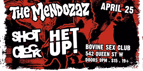 The Mendozaz, Shot Clock, Het Up! at Bovine