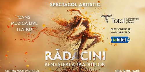 Spectacol Artistic "R\u0102D\u0102CINI - Rena\u0219terea tradi\u021biilor" | 2025 \n