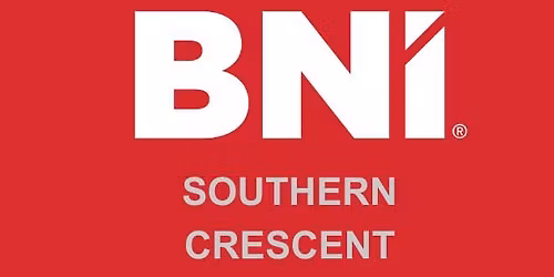 BNI Southern Crescent - ft. Don Dunlap of AFLAC