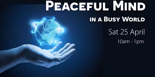 Peaceful Mind (in a busy world)