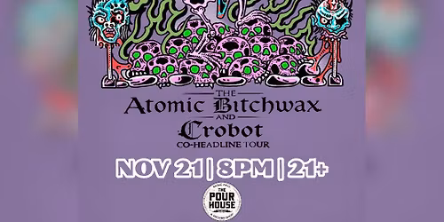 Crobot \/ The Atomic Bitchwax with Lie Heavy