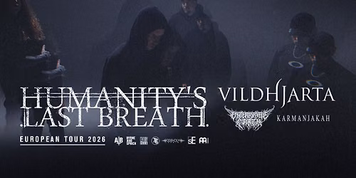 HUMANITY'S LAST BREATH + Vildjharta + Enterprise Earth + Karmanjakah - 11th Oct 2026 - Slay, Glasgow