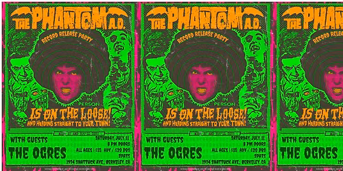 The Phantom A.D. + The Ogres @ Spats - Revenge Of The Phantom Record Release Party!