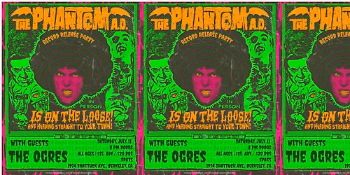 The Phantom A.D. + The Ogres @ Spats - Revenge Of The Phantom Record Release Party!