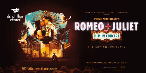 William Shakespeare\u2019s Romeo + Juliet Film in Concert (Recommended Age 13+)