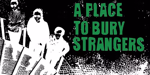 A Place To Bury Strangers NZ Tour