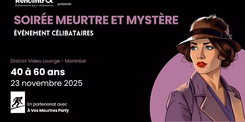Speed dating & soir\u00e9e meurtre et myst\u00e8re - 40 \u00e0 60 ans - H\u00c9T\u00c9RO 