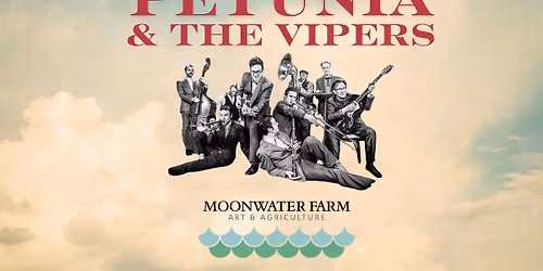 Petunia & The Vipers at Moonwater Farm - Compton, California
