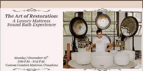 The Art of Restoration: A Luxury Mattress Sound Bath Experience (Pasadena)