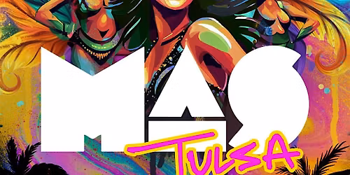 MAS TULSA 2026: A Caribbean Carnivale Experience
