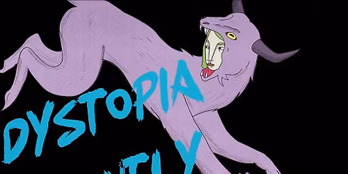 Dystopia Gently: Chimeras Tonight release tour (Leeds)