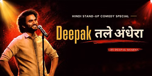 Deepak Taale Andhera - A special by Deepak Sharma