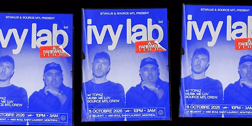 btwnus & Source MTL present: IVY LAB [UK]