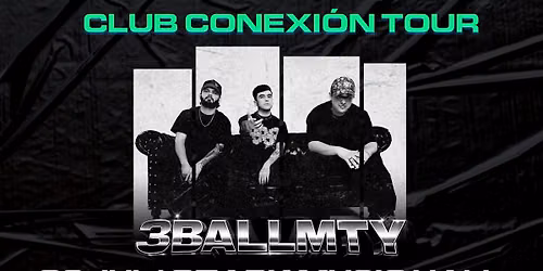 3BallMTY CLUB CONEXI\u00d3N TOUR at Ozark Music Hall