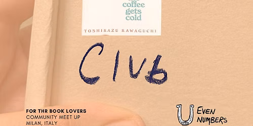 Book Club Milan | Before the Coffee Gets Cold - Afternoon Session