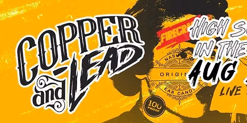 Copper & Lead LIVE at High Society