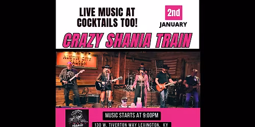 Crazy Shania Train at Cocktails TOO!