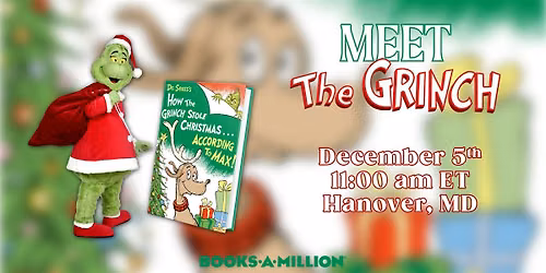 A Festive Meet & Greet with The Grinch at BAM Hanover, MD!