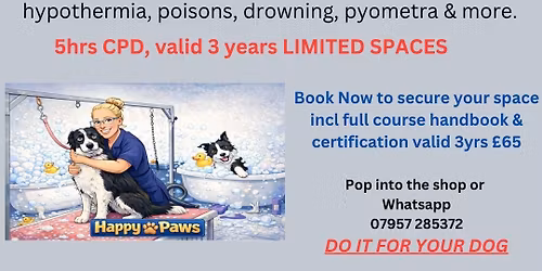 CARNOUSTIE 16.8.26 Canine First Aid Course hosted by Happy Paws Grooming