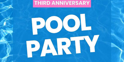 DCR 3rd Anniversary Party - Pool Party Themed