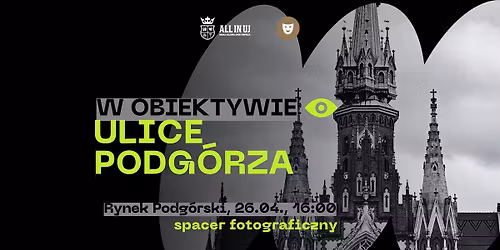 W Obiektywie: Ulice Podg\u00f3rza \/\/ All In UJ