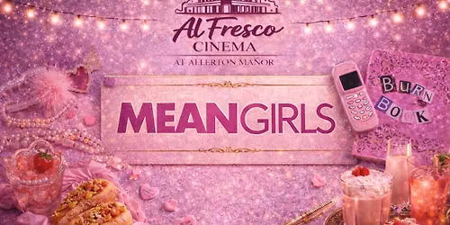 Mean Girls | Al Fresco Cinema Dining Experience 