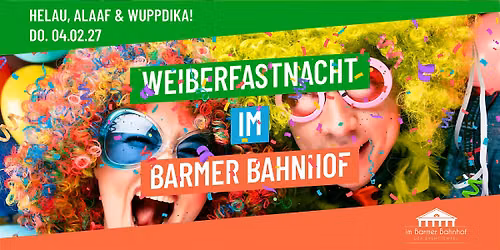 Weiberfastnacht im Barmer Bahnhof \u2022 Wuppertal