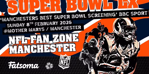 SUPER BOWL LX : MANCHESTER