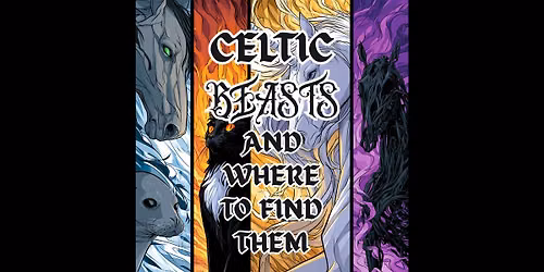 Celtic Beasts and Where to Find Them