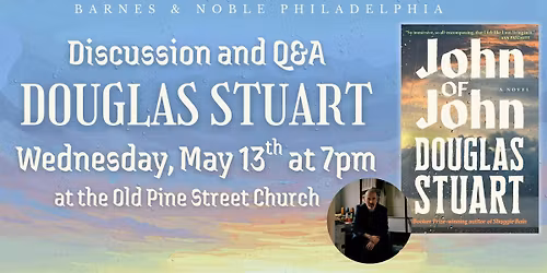 Douglas Stuart celebrates John of John on Wednesday, May 13th at 7pm