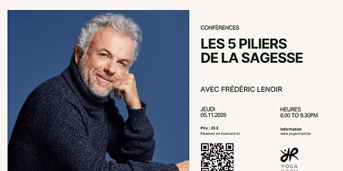 Les 5 piliers de la sagesse ! Par Fr\u00e9d\u00e9ric Lenoir