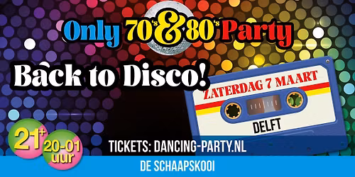 Only 70's & 80's Party Delft!