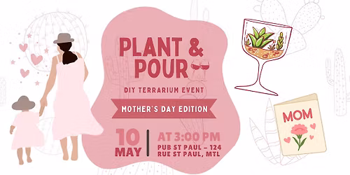 Plant and Pour | Wine Glass Terrarium Event in Mtl (Mother's Day Edition)